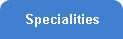 Specialities